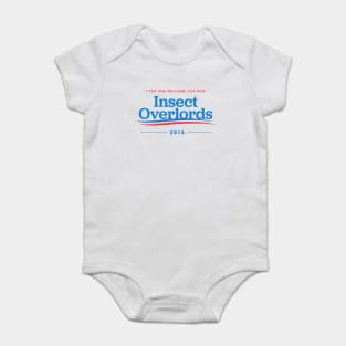 I For One Welcome Our New Insect Overlords 2016 Baby Bodysuit